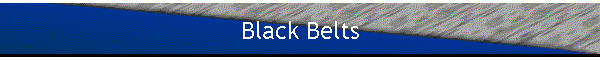 Black Belts